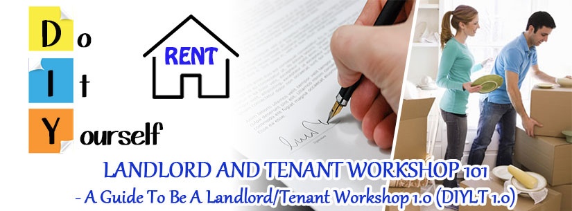 DIY Guide To Be A Landlord/Tenant Workshop 1.0 (DIYLT 1.0)